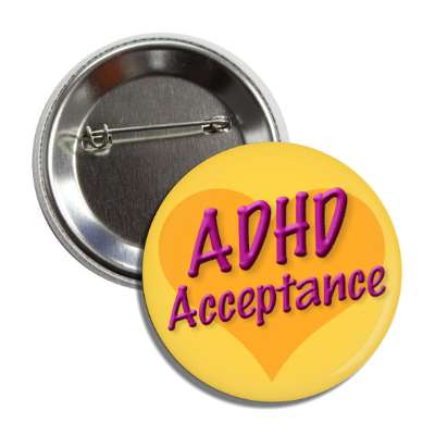adhd acceptance heart button