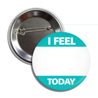 aqua i feel today button