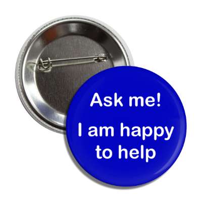 ask me i am happy to help blue button