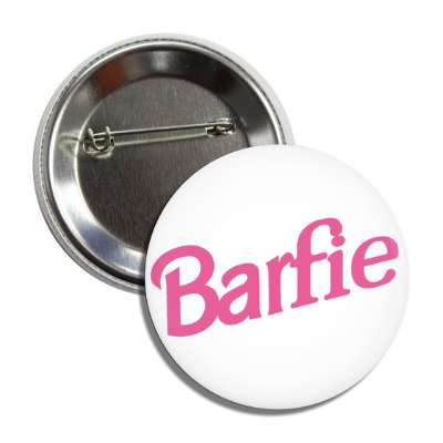 barfie button