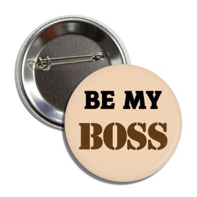 be my boss stencil button