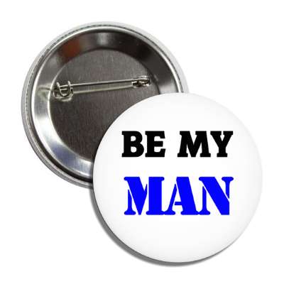 be my man button