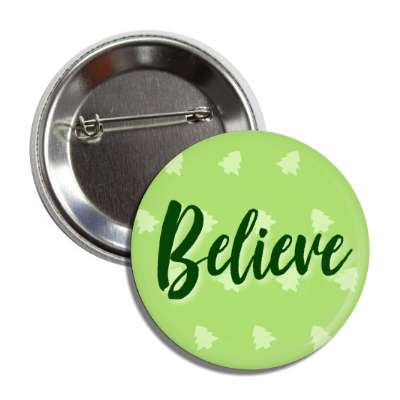 believe cursive light green christmas trees button