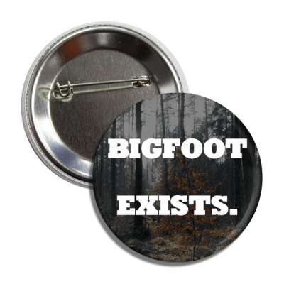bigfoot exists button