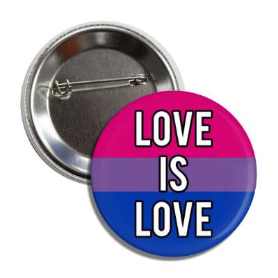 bisexual love is love bi pride flag button