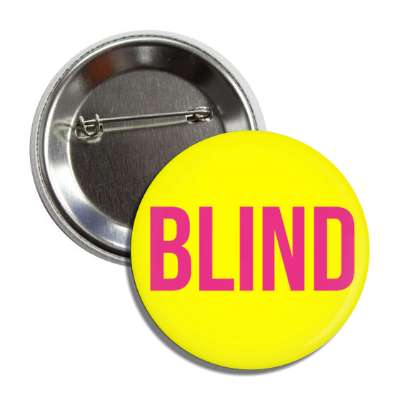 blind yellow button