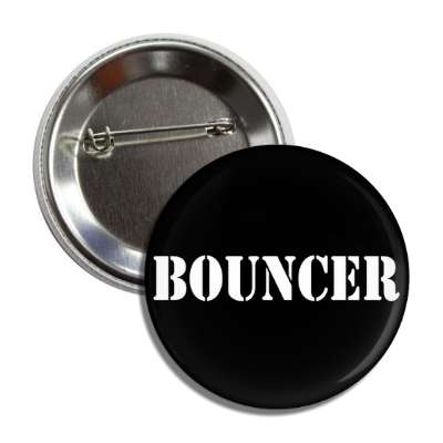 bouncer stencil button