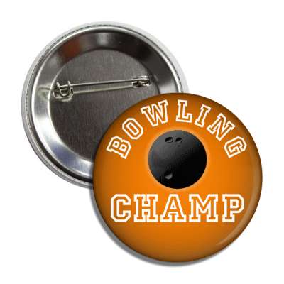 bowling champ orange button