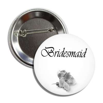 bridesmaid one grey flower button