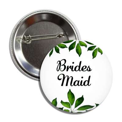 bridesmaid white green leaves button