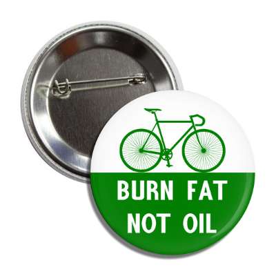 burn fat not oil bicycle silhouette button