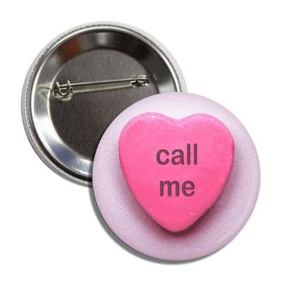 call me pink heart candy button