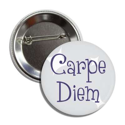 carpe diem button