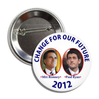 change for our future romney ryan button