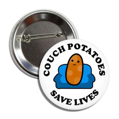 couch potatoes save lives button