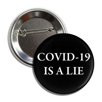 covid 19 is a lie black button