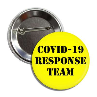 covid 19 response team stencil yellow button