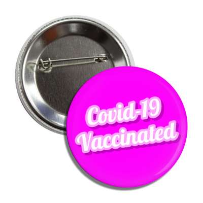 covid 19 vaccinated stylized cursive purple button