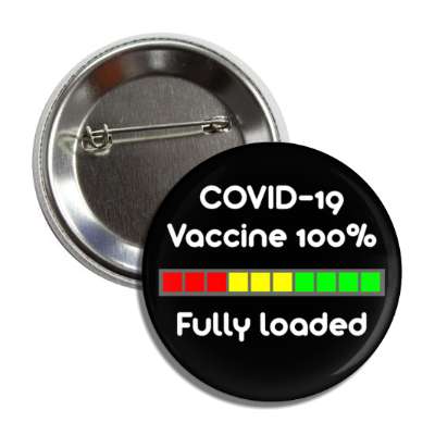 covid 19 vaccine 100 percent fully loaded black button
