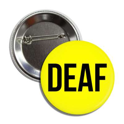 deaf yellow button