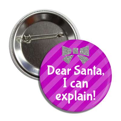 dear santa i can explain purple lines ribbon button