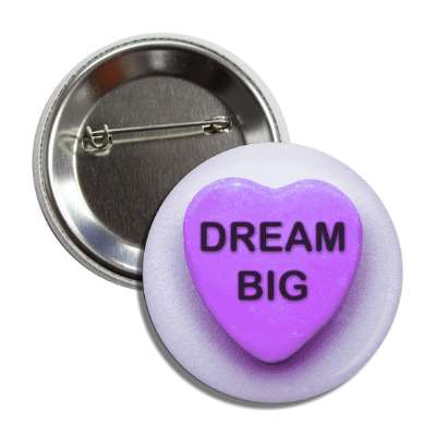 dream big valentines candy heart purple button