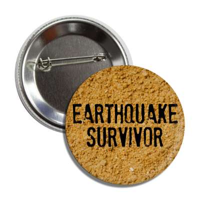 earthquake survivor button