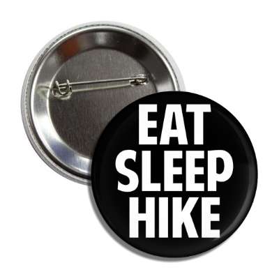 eat sleep hike button