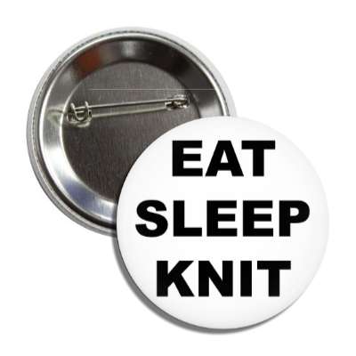 eat sleep knit button