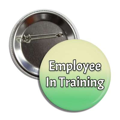 employee in training green tan button