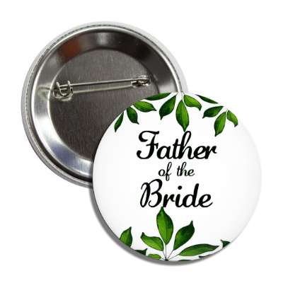 father of the bride white green leaves button