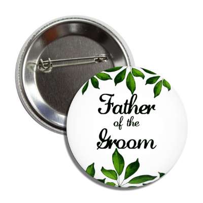 father of the groom green leaves white button