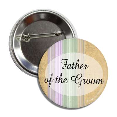 father of the groom yellow lines oval button