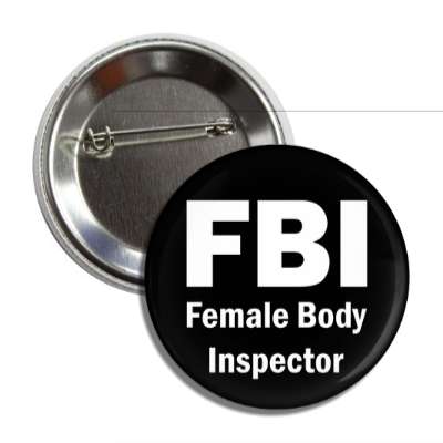 fbi female body inspector button