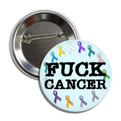 fuck cancer multi color awareness ribbon button