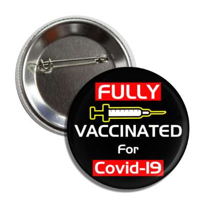 fully vaccinated for covid 19 black pandemic button