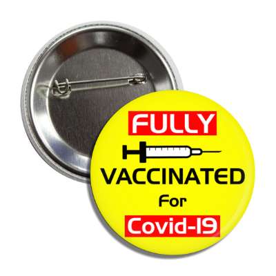 fully vaccinated for covid 19 yellow button