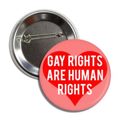 gay rights are human rights heart red pink button