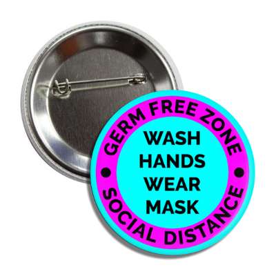 germ free zone wash hands wear mask social distance aqua button