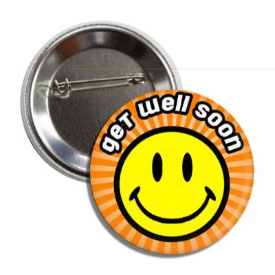 get well soon smile face orange rays button