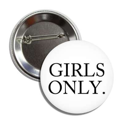 girls only button