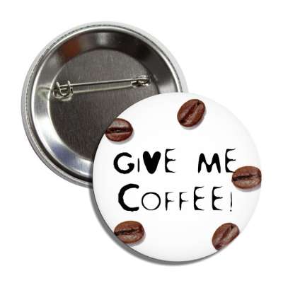 give me coffee button
