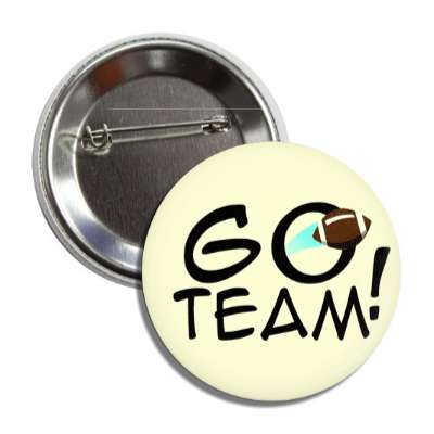 go team cream thrown football button