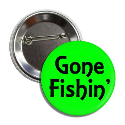 gone fishing button