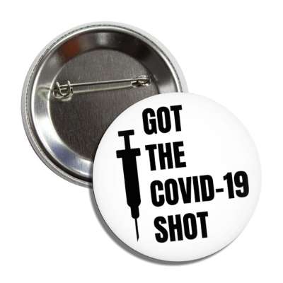 got the covid 19 shot syringe white healthcare button