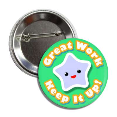 great work keep it up soft cute smile face star button