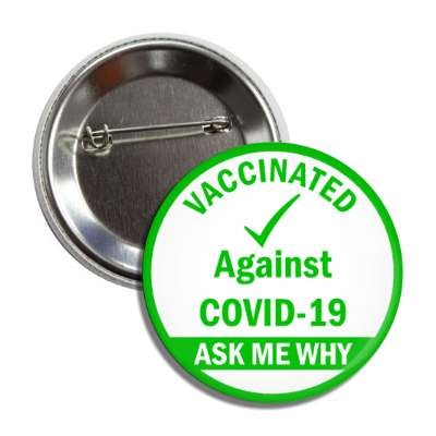 green vaccinated against covid 19 ask me why check mark elderly button