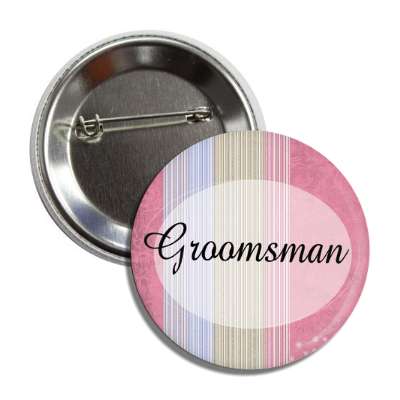 groomsman pink lines oval button