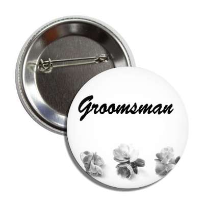 groomsman three grey flowers button