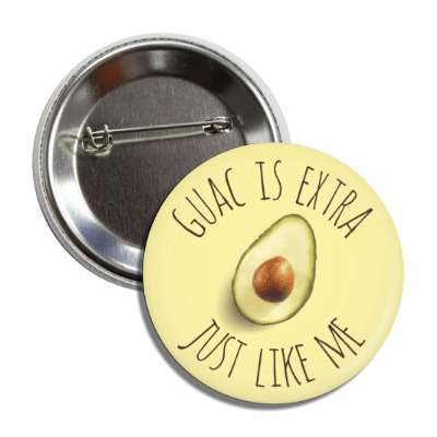 guac is extra like me button